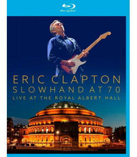 BLU RAYS - MUSICLIFE | ERIC CLAPTON - SLOWHAND AT 70 LIVE AT THE ROYAL ALBERT HALL