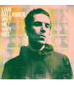 LIAM GALLAGHER - WHY ME? WHY NOT.